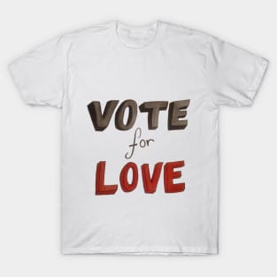 Vote for Love 2022 T-Shirt